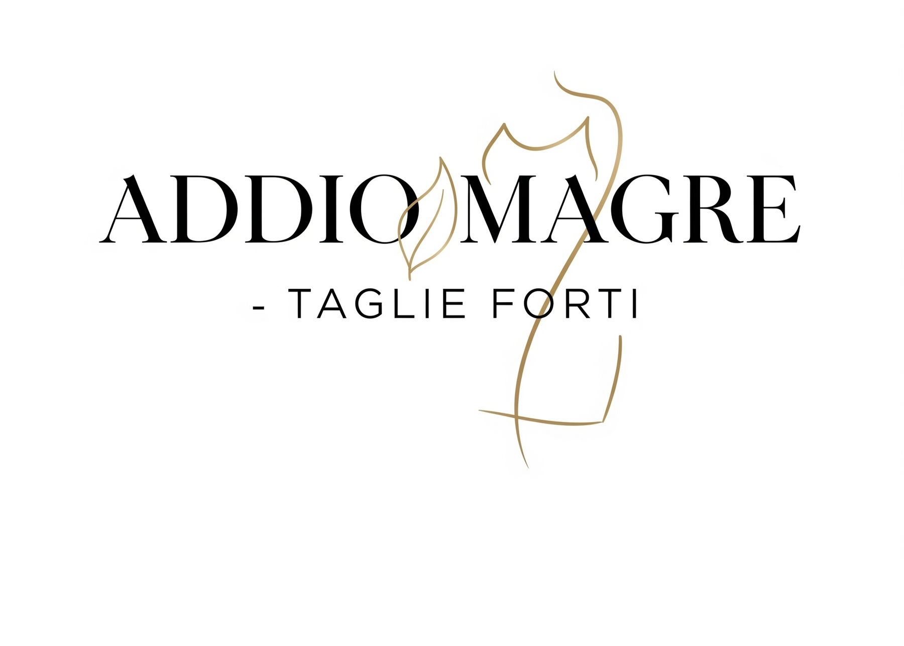 Addio Magre - Taglie Forti 